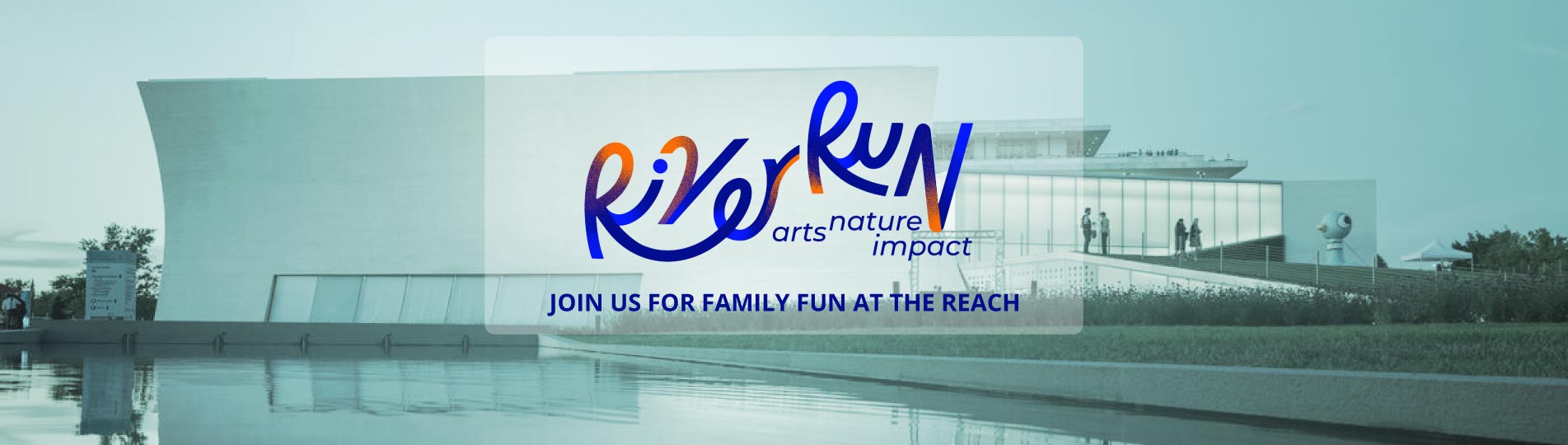 RiverRun Family Festival at the REACH
